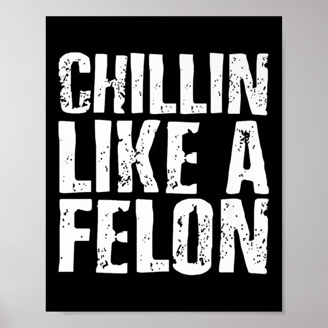 Affiche Chillin comme un Felon Retro Funny Trump 2024 été (Devant)