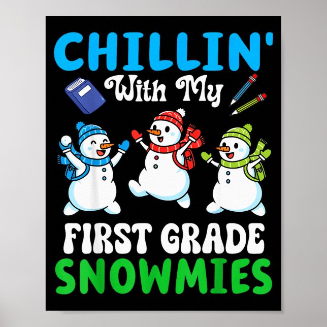 Affiche Chillin With My First Grade Snowmies Winter Snowma (Devant)