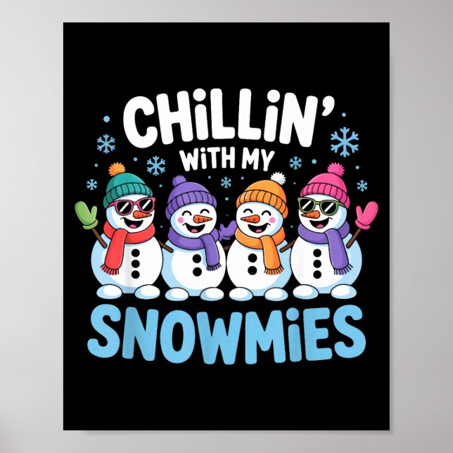 Affiche Chillin With My Snowmies Funny Winter Snow Friends (Devant)