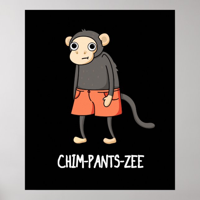 Affiche Chim-Pants-Zee Funny Chimpanzé Singe Pun Dark BG (Devant)