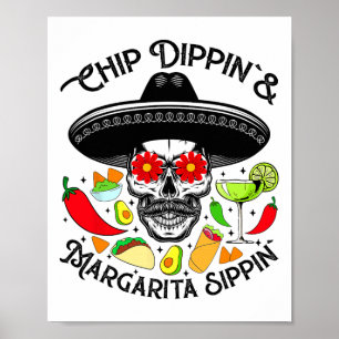 Affiche Chip Dippin Margarita Sippin Funny Skull Skeleton