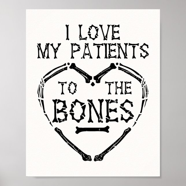 Affiche Chiropractor I Love My Patients to Bones Poste (Devant)