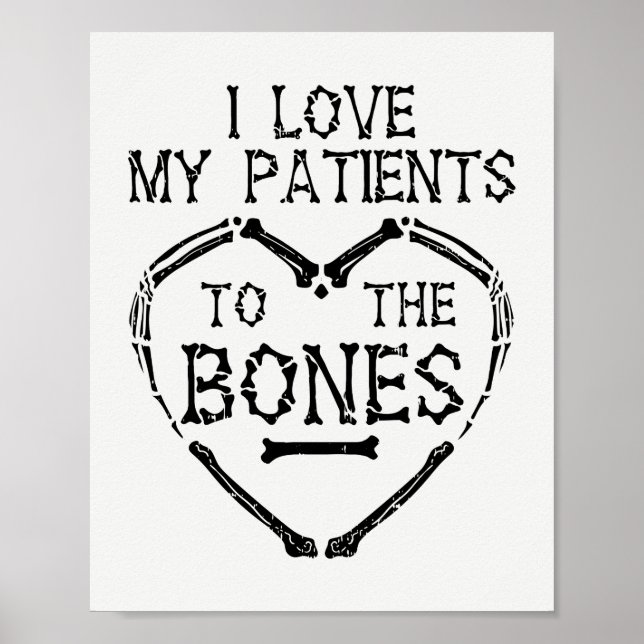 Affiche Chiropractor I Love My Patients to the Bones (Devant)