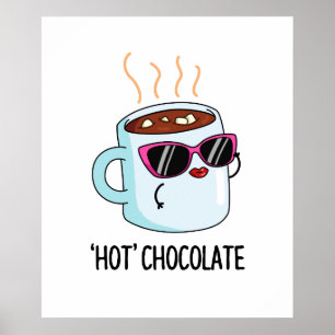 Affiche Chocolat Chaud Funny Chocolat Chaud Boire Pun