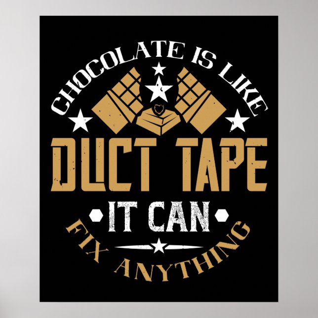 Affiche Chocolat - Le Chocolat Est Comme Du Ruban Adhésif (Devant)