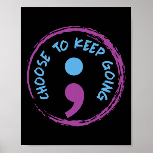 Affiche Choisir De Continuer À Faire Le Semicolon