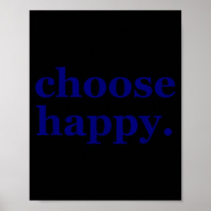 Affiche Choisissez heureux - bonheur citation motivationne