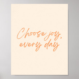 Affiche Choisissez Joy, Everyday - Tendance Cursive Print