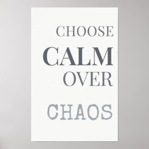 Affiche Choisissez le Calme Plutôt que le Chaos Typographi