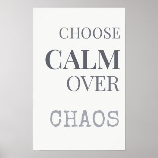 Affiche Choisissez le Calme Plutôt que le Chaos Typographi