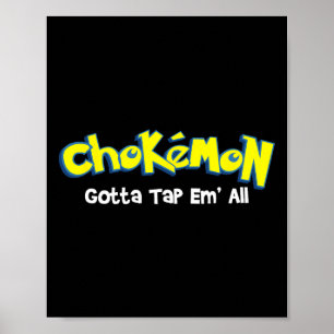 Affiche Chokemon Gotta Tap Em All - Jiu Jitsu Mma Bjj Kick