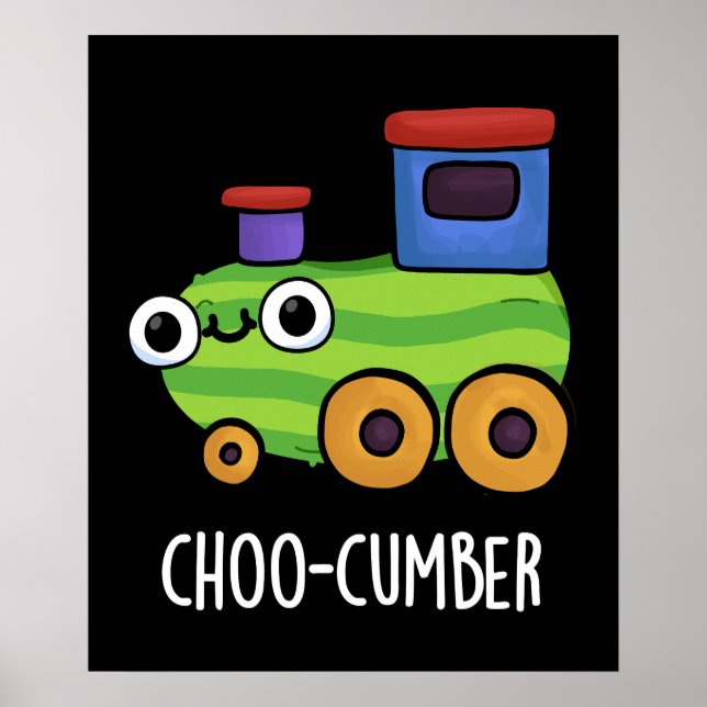 Affiche Choo-cumber Funny Concombre Pun de Concombre Dark  (Devant)