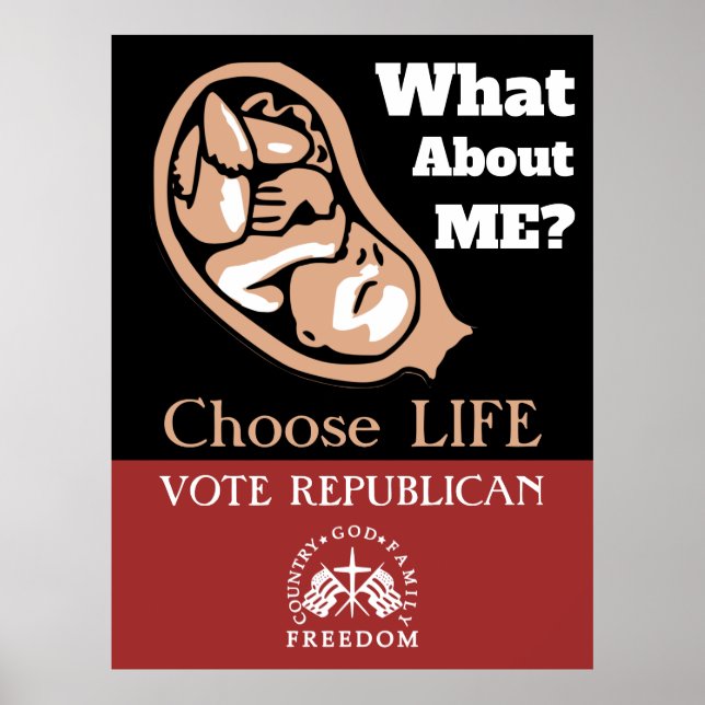 Affiche Choose Life Vote Republican Pro-Life (Devant)