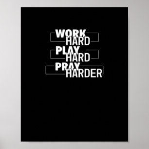 Affiche Chrétien Travaille Dur, Joue Dur, Priez Dur Essenc
