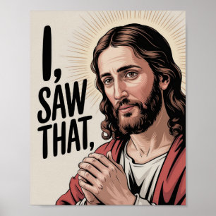 Affiche Christian Jesus Meme   Jésus Humour Je L'Ai Vu