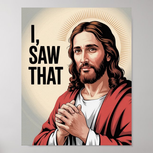 Affiche Christian Jesus Meme | Jésus Humour Je L'Ai Vu (Devant)