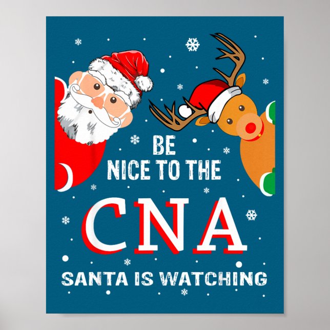 Affiche Christmas Be Nice To The Cna Santa Is Watching  (Devant)