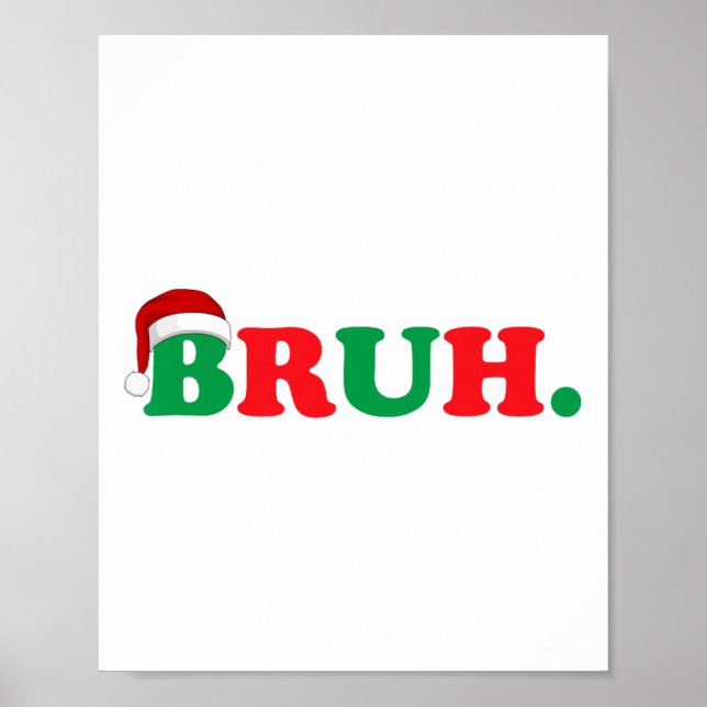 Affiche Christmas Bruh Funny Dire Mème Noël Famille Hommes (Devant)