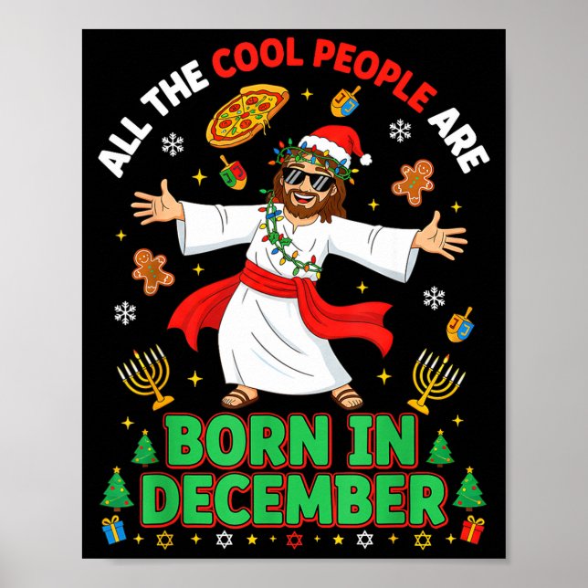 Affiche Christmas Cool People Are Born In December Jesus B (Devant)