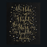 Affiche Christmas Holiday Wall Art Faux Gold Calligraphy<br><div class="desc">OH HOLY NIGHT THE STARS ARE BRIGHTLY SHINING
Beautiful Christmas wall art in chalkboard style featuring faux gold lettering and glitter stars</div>