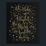 Affiche Christmas Holiday Wall Art Faux Gold Calligraphy<br><div class="desc">OH HOLY NIGHT THE STARS ARE BRIGHTLY SHINING
Beautiful Christmas wall art in chalkboard style featuring faux gold lettering and glitter stars</div>
