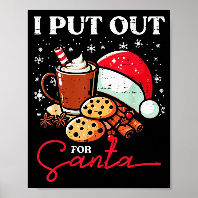 Affiche Christmas I Put Out For Santa Funny Xmas Kids Wome (Devant)