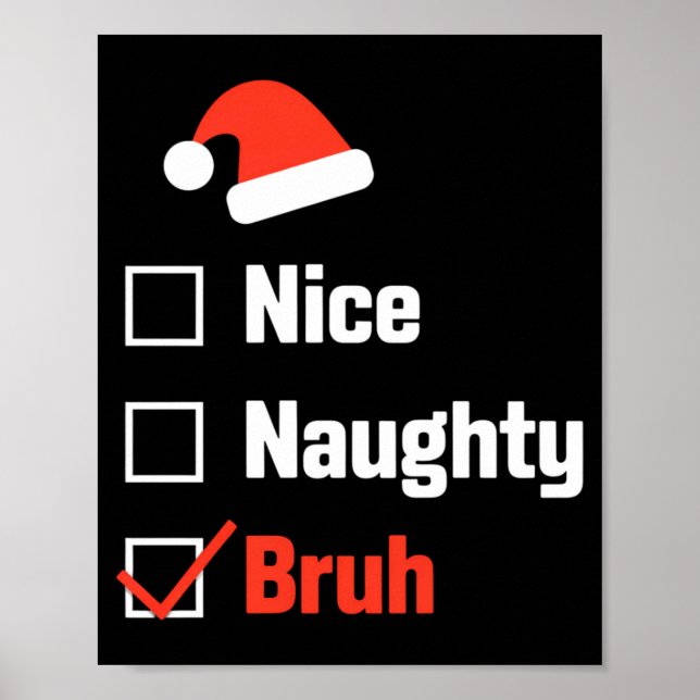 Affiche Christmas Nice Naughty Bruh Funny Xmas List  (Devant)