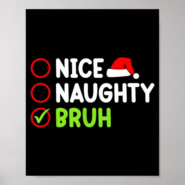 Affiche Christmas Nice Naughty Bruh Funny Xmas List Women  (Devant)