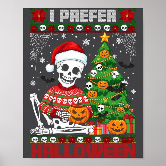 Affiche Christmas Skeleton I Prefer Halloween Ugly Xmas Gr (Devant)