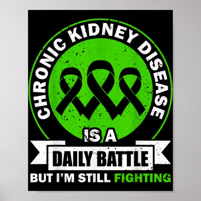Affiche Chronic Kidney Disease Is A Daily Battle Ckd Aware (Devant)