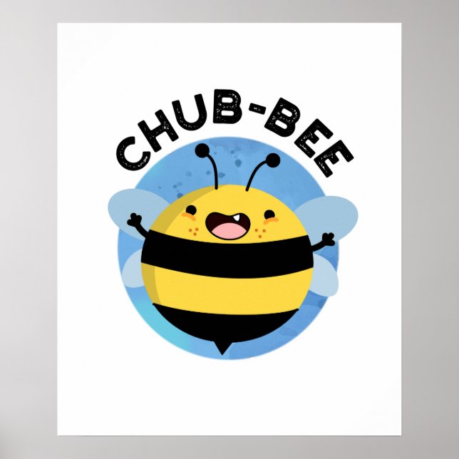 Affiche Chub-bee Funny Chubby Bee Pun (Devant)