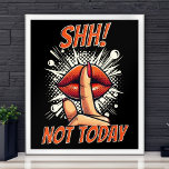 Affiche Chut ! Pas aujourd'hui - Noir - Mur<br><div class="desc">Faites une déclaration audacieuse dans votre espace avec notre "Shh ! Pas l'affiche murale d'aujourd'hui ! Doté d'une conception dynamique de style bande dessinée, ce poster attire l'attention avec ses couleurs vives et son message ludique mais affirmé. 🌺 Parfait pour ajouter une touche de personnalité à n'importe quelle pièce, cette...</div>