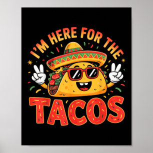 Affiche Cinco De Mayo I' ; m Ici Pour Les Tacos Funny M