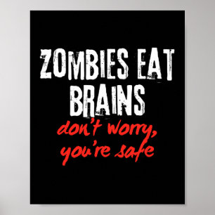 Affiche Citation amusante Zombies Mangez les cerveaux Ne v
