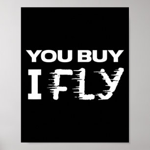 Affiche Citation Clic Drôle T Chemise _ Vous Achetez I Fly