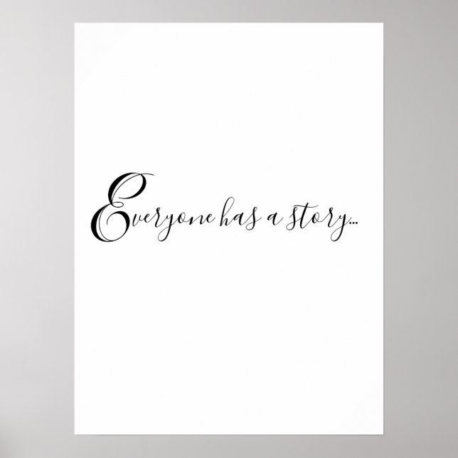 Affiche Citation cool CHACUN A UNE HISTOIRE... Imprimer (Devant)