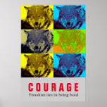 Affiche Citation de courage motivationnel Wolf Pop Art<br><div class="desc">Oeuvre numérique - Wolf Head Computer Animal Art - College Pop Art - Wild Big Animals Ordinateur Images</div>