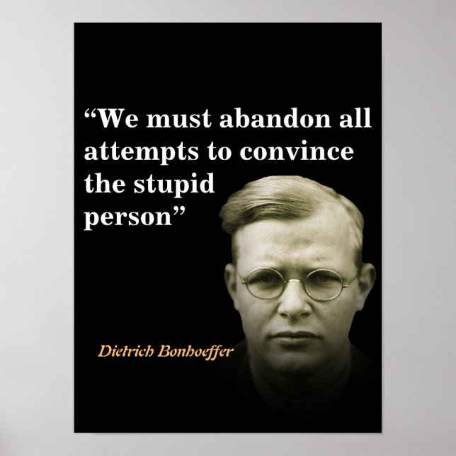 Affiche Citation De Dietrich Bonhoeffer Sur Les Gens Stupi (Devant)