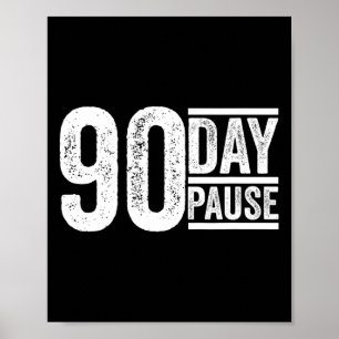 Affiche Citation de Donald Trump : pause de 90 jours, 90 j
