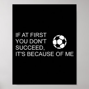Affiche Citation de foot sarcastique drôle Si au début vou