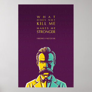 Affiche Citation de Friedrich Nietzsche : Ce qui ne me tue