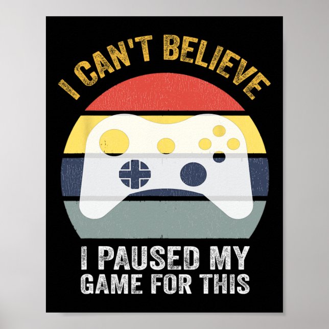 Affiche Citation de jeu amusant Je ne peux pas croire que  (Devant)