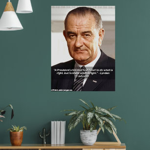 Affiche Citation de LBJ et "Savoir ce qui est juste"