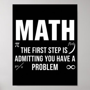 Affiche Citation de maths drôle la première étape admettan