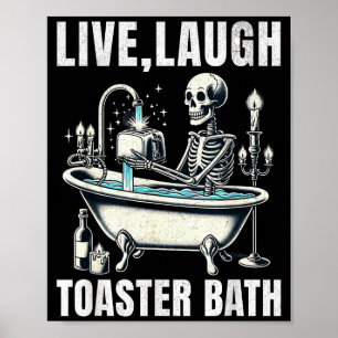 Affiche Citation de mème drôle Vivre Rire Toaster Bain Bla
