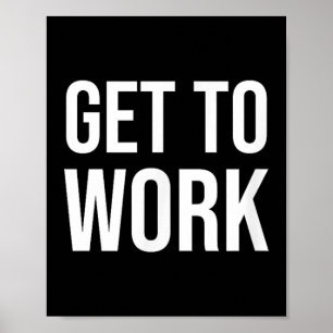 Affiche Citation De Motivation Pour Aller Au Travail - Men