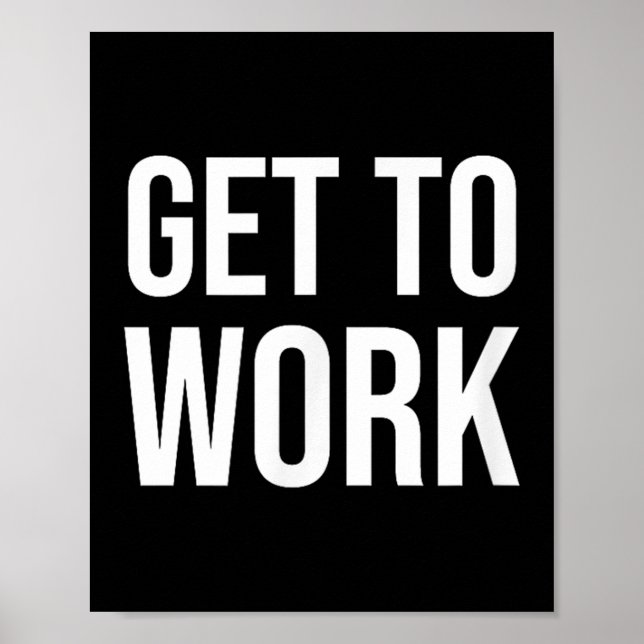 Affiche Citation De Motivation Pour Aller Au Travail - Men (Devant)