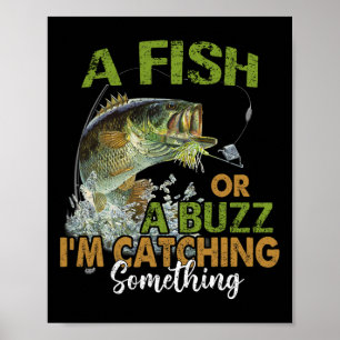 Affiche Citation de pêche drôle un poisson ou un bourdonne