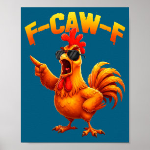 Affiche Citation de poulet drôle F-caw-f Humour de coq