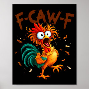 Affiche Citation de poulet F-caw-f Coq Fcawf Drôle Fawk Of